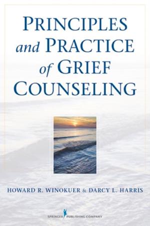 Principles and Practice of Grief Counseling