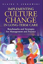 Implementing Culture Change in Long Term Care