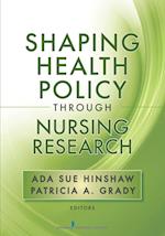 Shaping Health Policy Through Nursing Research