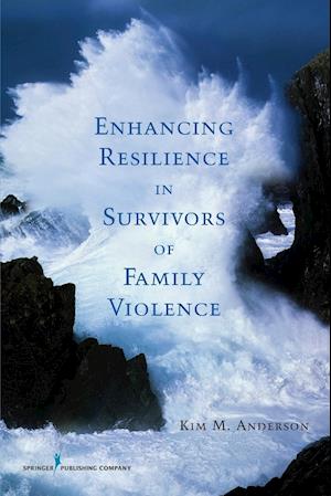 Enhancing Resilience in Survivors of Family Violence