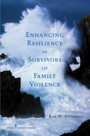 Enhancing Resilience in Survivors of Family Violence