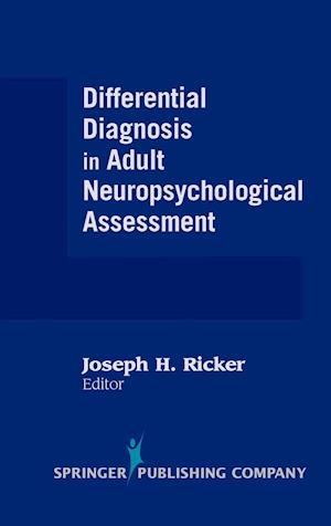 Differential Diagnosis in Adult Neuropsychological Assessment