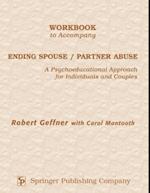 Workbook to Accompany Ending Spouse/Partner Abuse