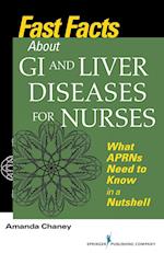 Fast Facts about GI and Liver Diseases for Nurses