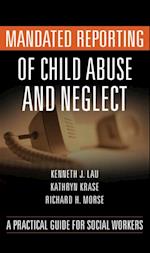 Mandated Reporting of Child Abuse and Neglect