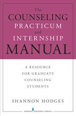 Counseling Practicum and Internship Manual