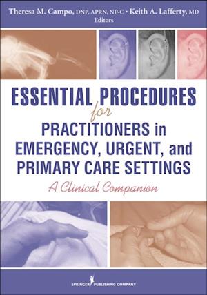 Essential Procedures for Practitioners in Emergency, Urgent, and Primary Care Settings