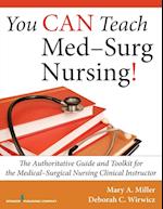 You CAN Teach Med-Surg Nursing!