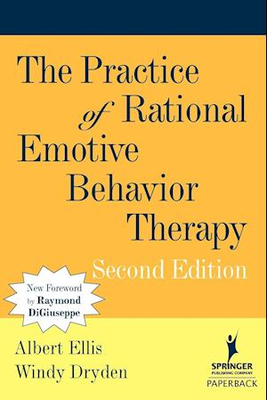The Practice of Rational Emotive Behavior Therapy