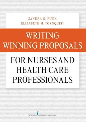 Writing Winning Proposals for Nurses and Health Care Professionals