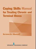 Coping Skills Manual for Treating Chronic and Terminal Illness