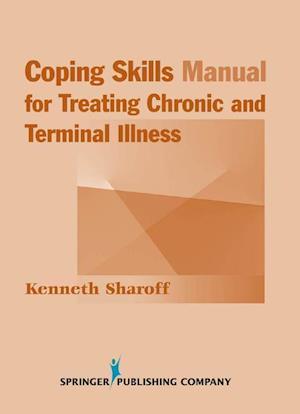 Sharoff, K:  Coping Skills Manual for Treating Chronic and T