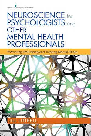 Neuroscience for Psychologists and Other Mental Health Professionals