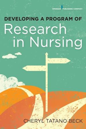 Developing a Program of Research in Nursing