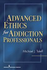 Advanced Ethics for Addiction Professionals