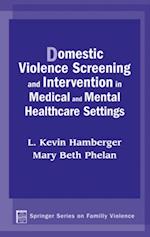 Domestic Violence Screening and Intervention in Medical and Mental Healthcare Settings