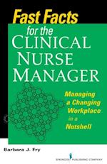 Fast Facts for the Clinical Nurse Manager