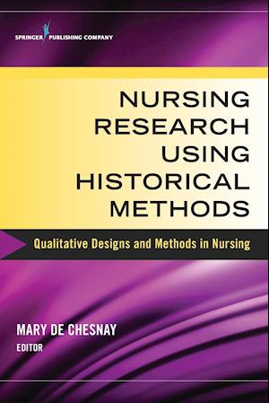 Nursing Research Using Historical Methods