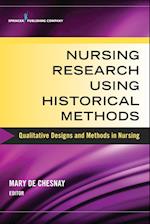 Nursing Research Using Historical Methods