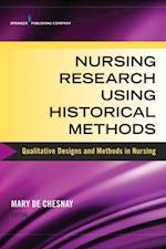 Nursing Research Using Historical Methods