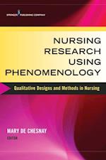 Nursing Research Using Phenomenology