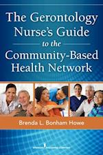 Gerontology Nurse's Guide to the Community-Based Health Network