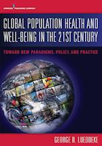 Global Population Health and Well- Being in the 21st Century