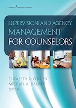 Supervision and Agency Management for Counselors
