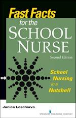Fast Facts for the School Nurse, Second Edition