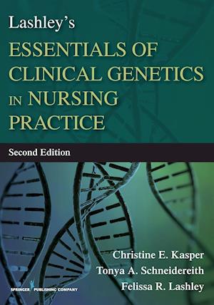 Lashley’s Essentials of Clinical Genetics in Nursing Practice
