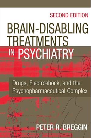 Brain-Disabling Treatments in Psychiatry