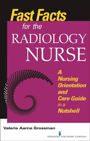 Fast Facts for the Radiology Nurse