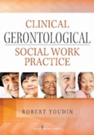 Clinical Gerontological Social Work Practice