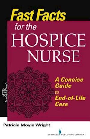 Fast Facts for the Hospice Nurse