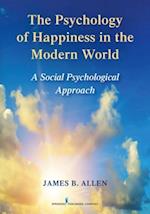 Psychology of Happiness in the Modern World