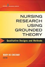 Nursing Research Using Grounded Theory