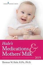 Hale's Medications & Mothers' Milk(TM) 2019