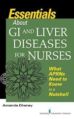 Chaney, A:  Essentials about GI and Liver Diseases for Nurse