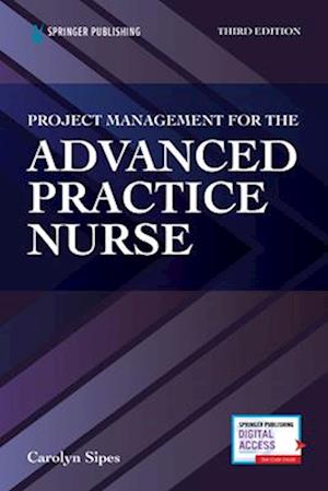 Project Management for the Advanced Practice Nurse