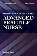 Project Management for the Advanced Practice Nurse