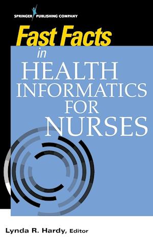 Fast Facts in Health Informatics for Nurses