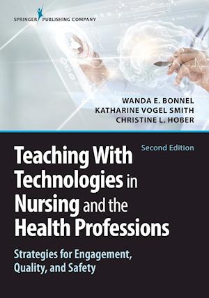 Teaching with Technologies in Nursing and the Health Professions