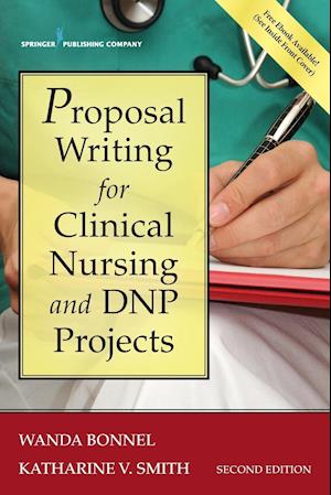 Proposal Writing for Clinical Nursing and Dnp Projects