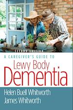 A Caregiver's Guide to Lewy Body Dementia, Second Edition