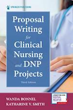 Proposal Writing for Clinical Nursing and Dnp Projects, Third Edition