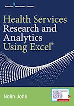 Health Services Research and Analytics Using Excel®