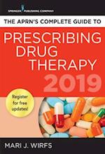 APRN's Complete Guide to Prescribing Drug Therapy 2019