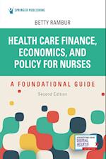 Health Care Finance, Economics, and Policy for Nurses
