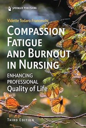 Compassion Fatigue and Burnout in Nursing