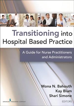 Transitioning into Hospital Based Practice
